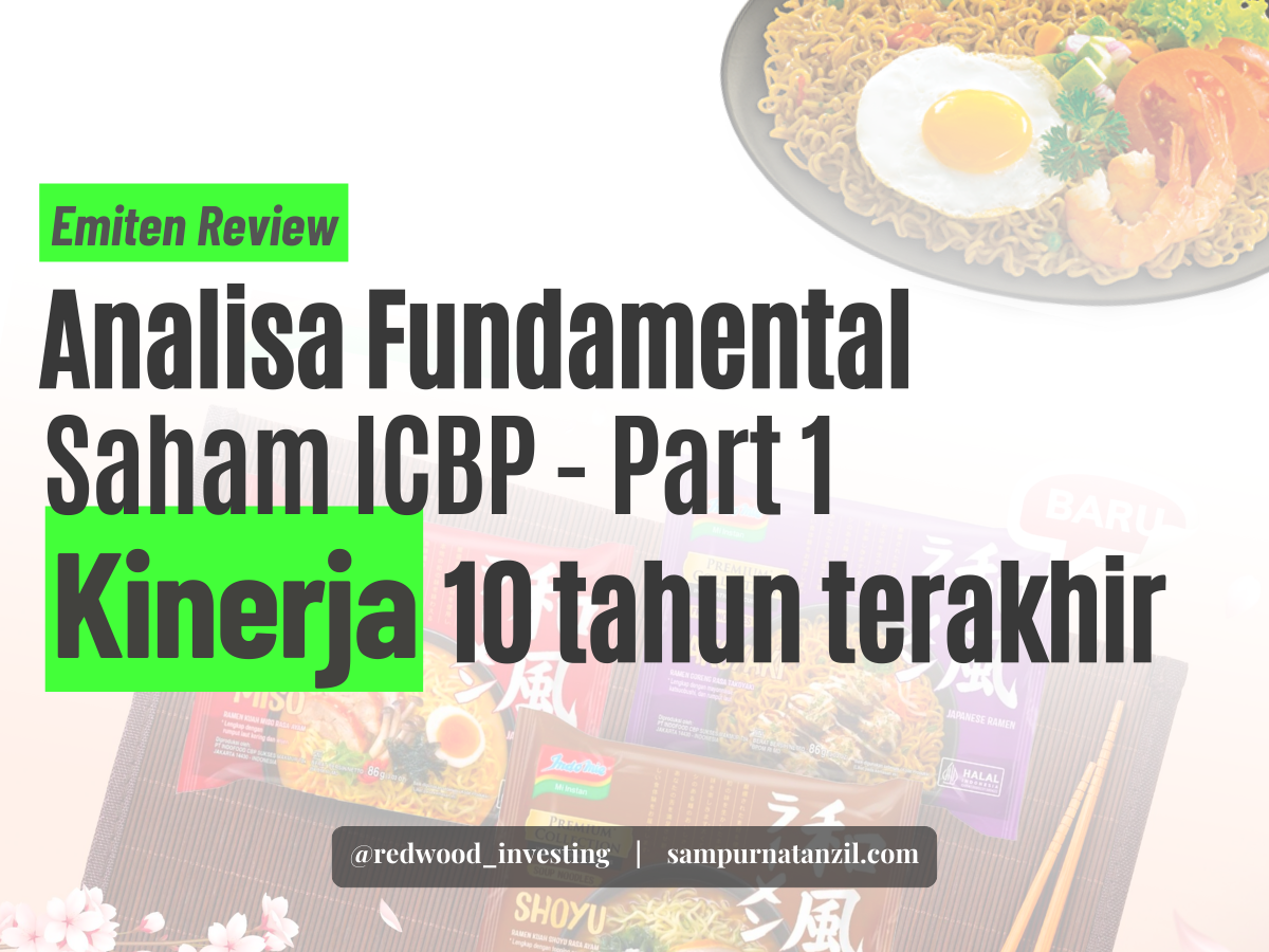 Analisa Fundamental Saham ICBP – Part 1  |  Kinerja secara ringkas ICBP dalam 10 tahun terakhir